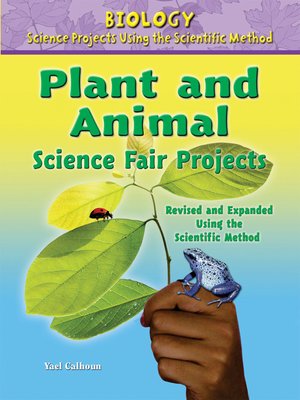 cover image of Plant and Animal Science Fair Projects, Revised and Expanded Using the Scientific Method